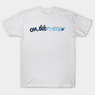 Oh biscuits bluey T-Shirt